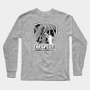 Respect Women's Basketball Long Sleeve T-Shirt